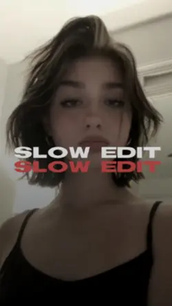 SLOW EDIT