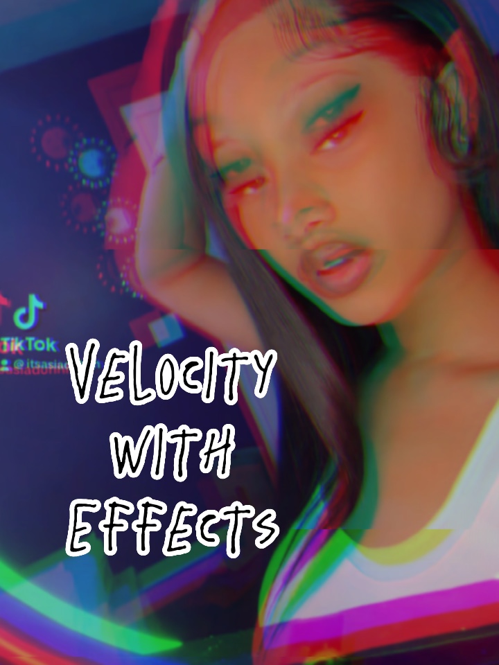 Velocity + effects🦋