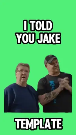 I Told You Jake Meme
