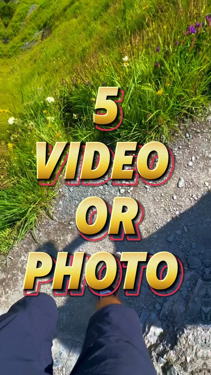 5 video or photo 