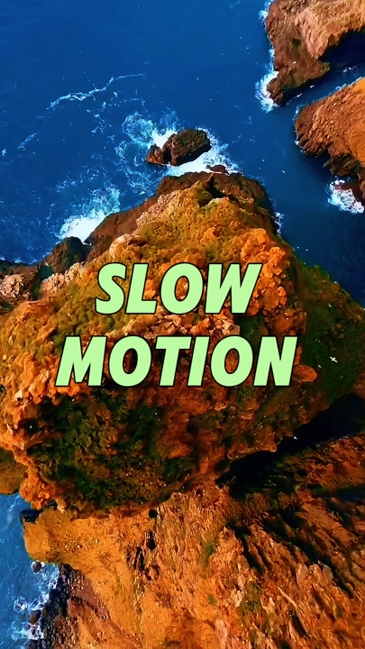 Slow motion 
