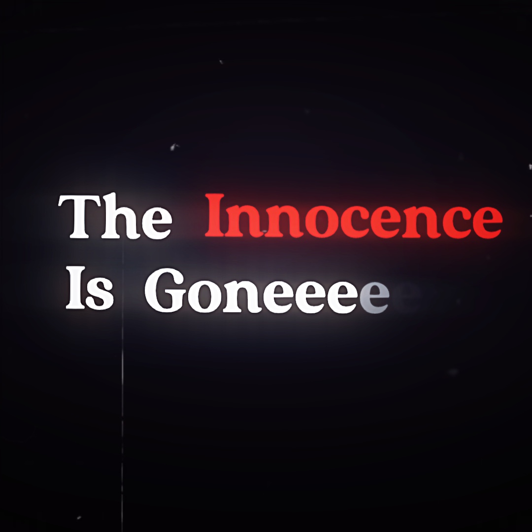 Innocence is gone