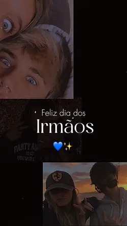 DIA DOS IRMÃOS 💛✨