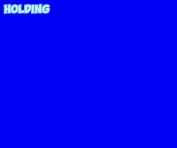 Holding on