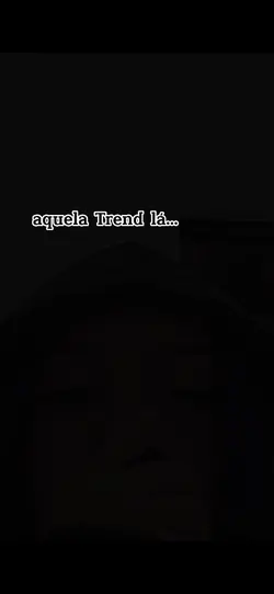 aquela Trend...