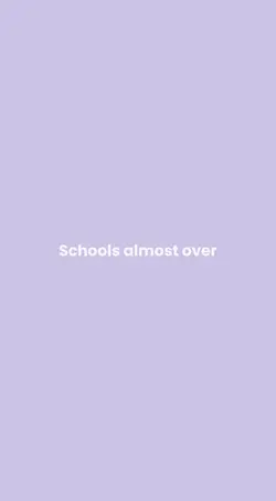 Schools almost over