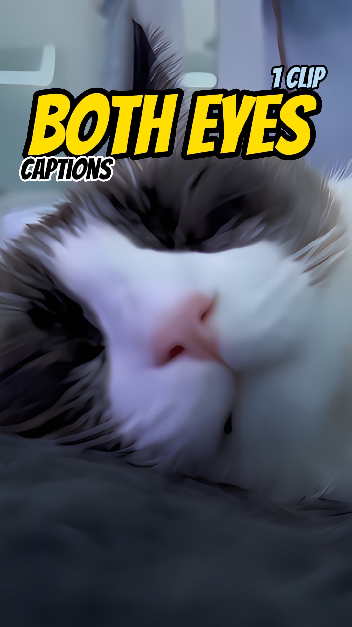 Both eyes?!