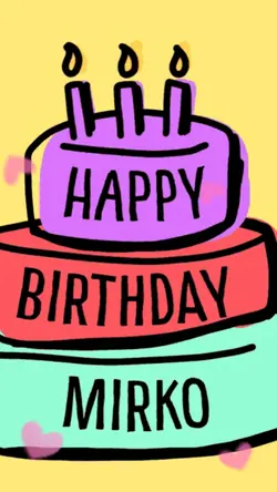 Happy Birthday Mirko