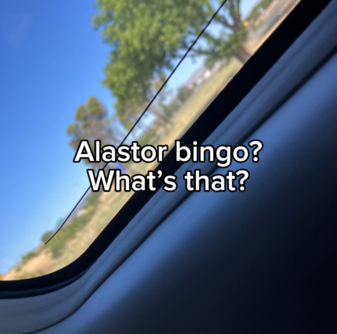 Alastor bingo…