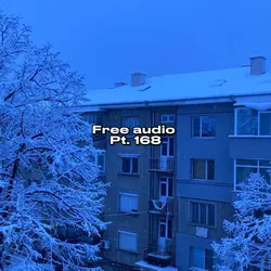 Free Audio Pt. 168