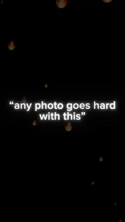 any photo goes hard