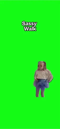 Sassy walk