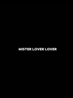 Mister Lover Lover π₯Ά