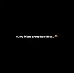 every friend group‼️
