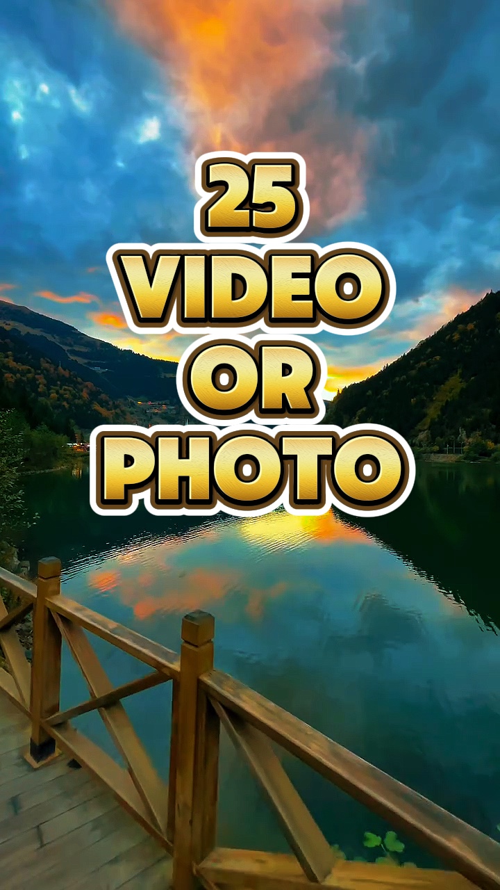 25 video or phpto