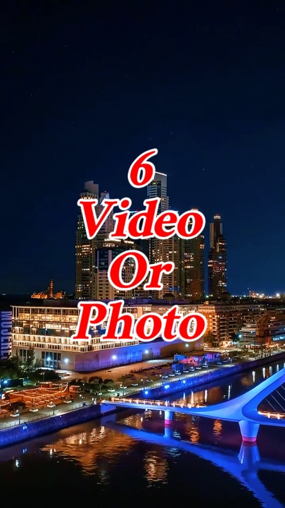 6 vidéo ou photo 