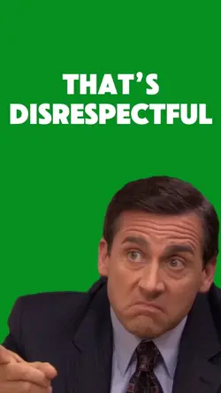 Thatβs Disrespectful