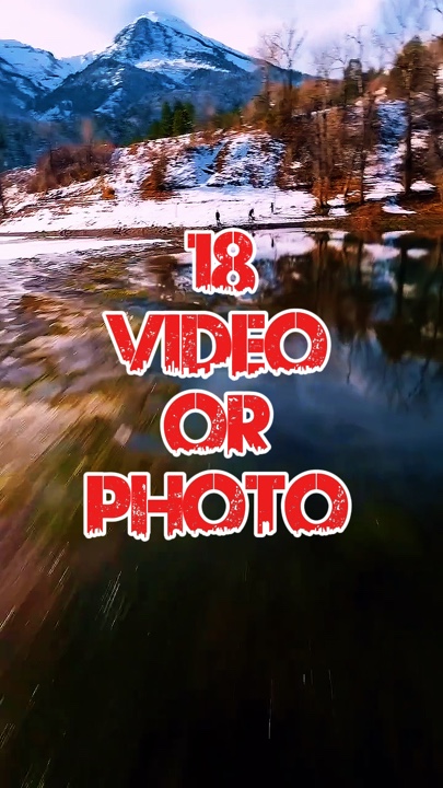 18 Video oder Foto 