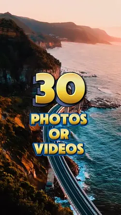 30 photos or videos