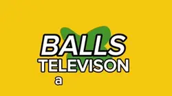 Balls televison