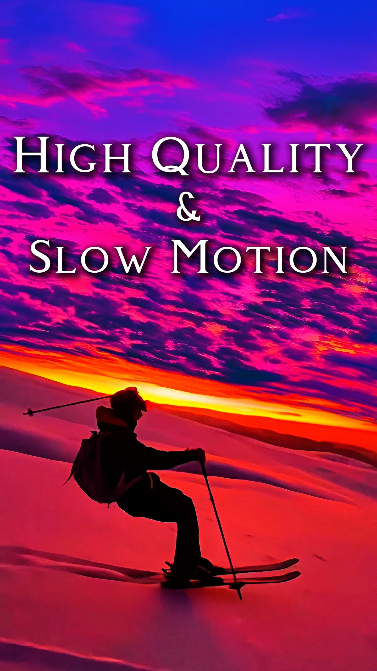 HD Quality & Slow Mo
