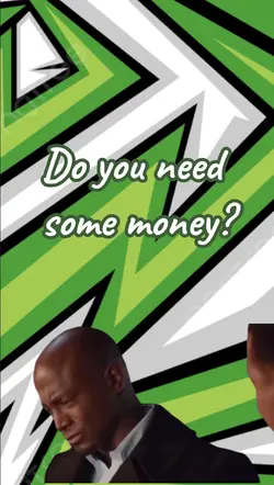 Need some money? 