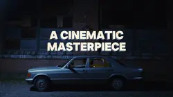 Cinematic masterpiec