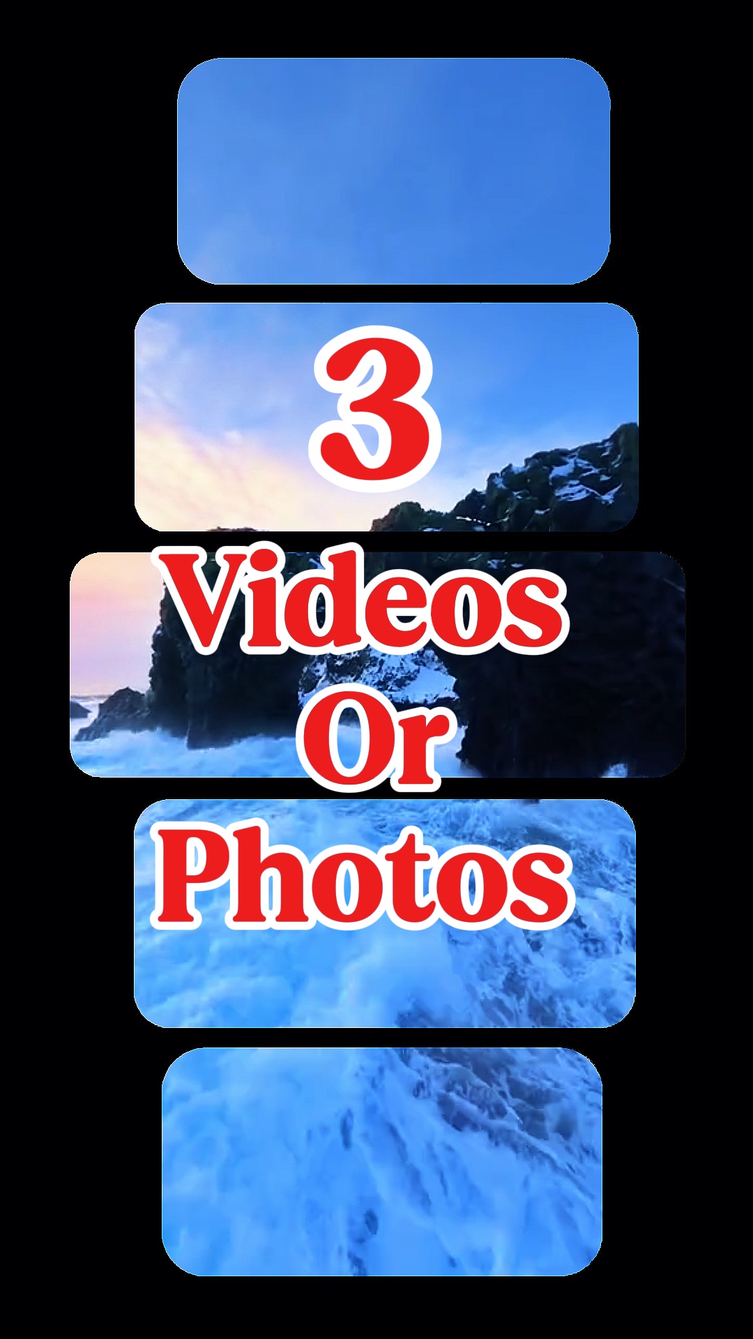 3 videos or photos 