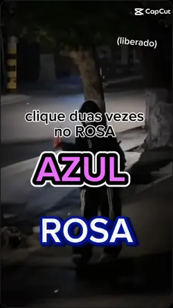 rosa ou azul