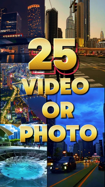 25 video or photo 
