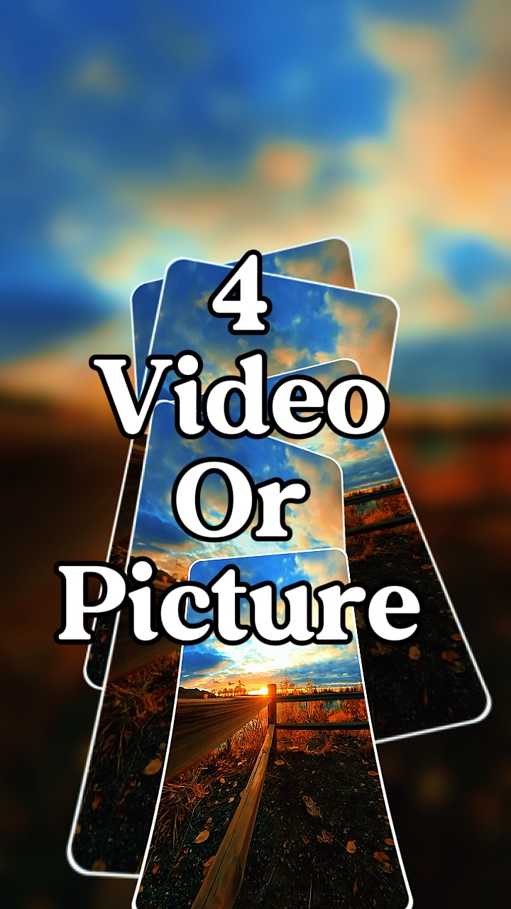 4 video or picture 