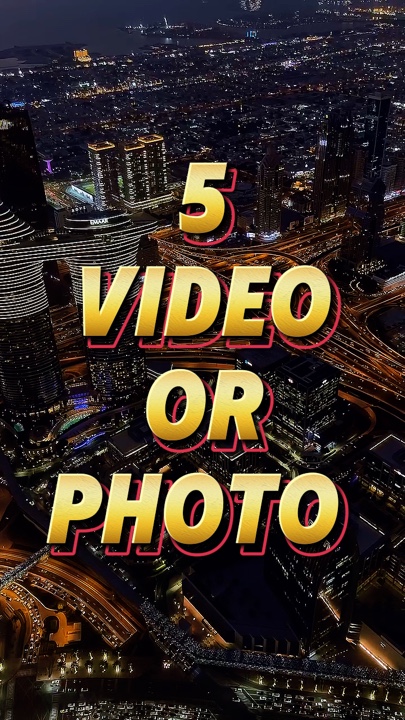 5 video or photo 