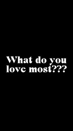What Do You Love?