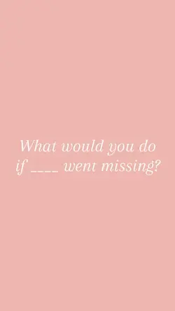 If __ went missing