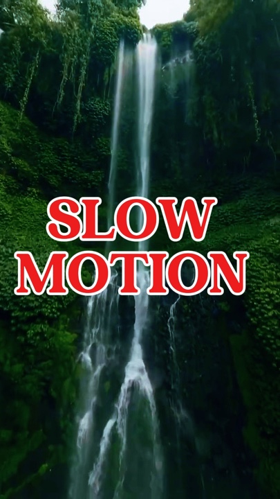 Slow motion 