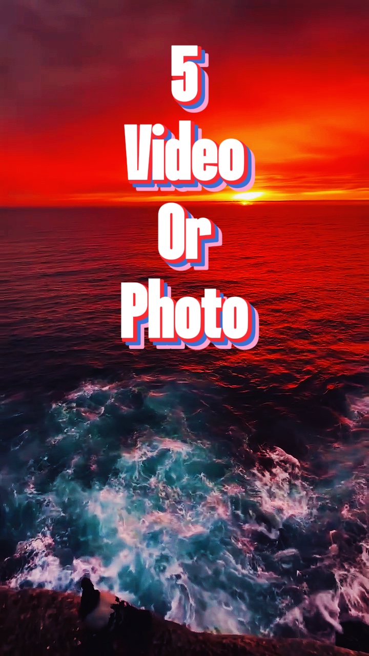 5 video or photo 