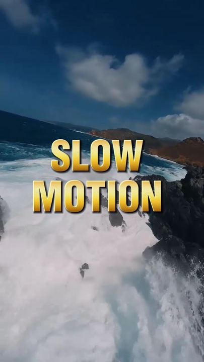 Slow motion 