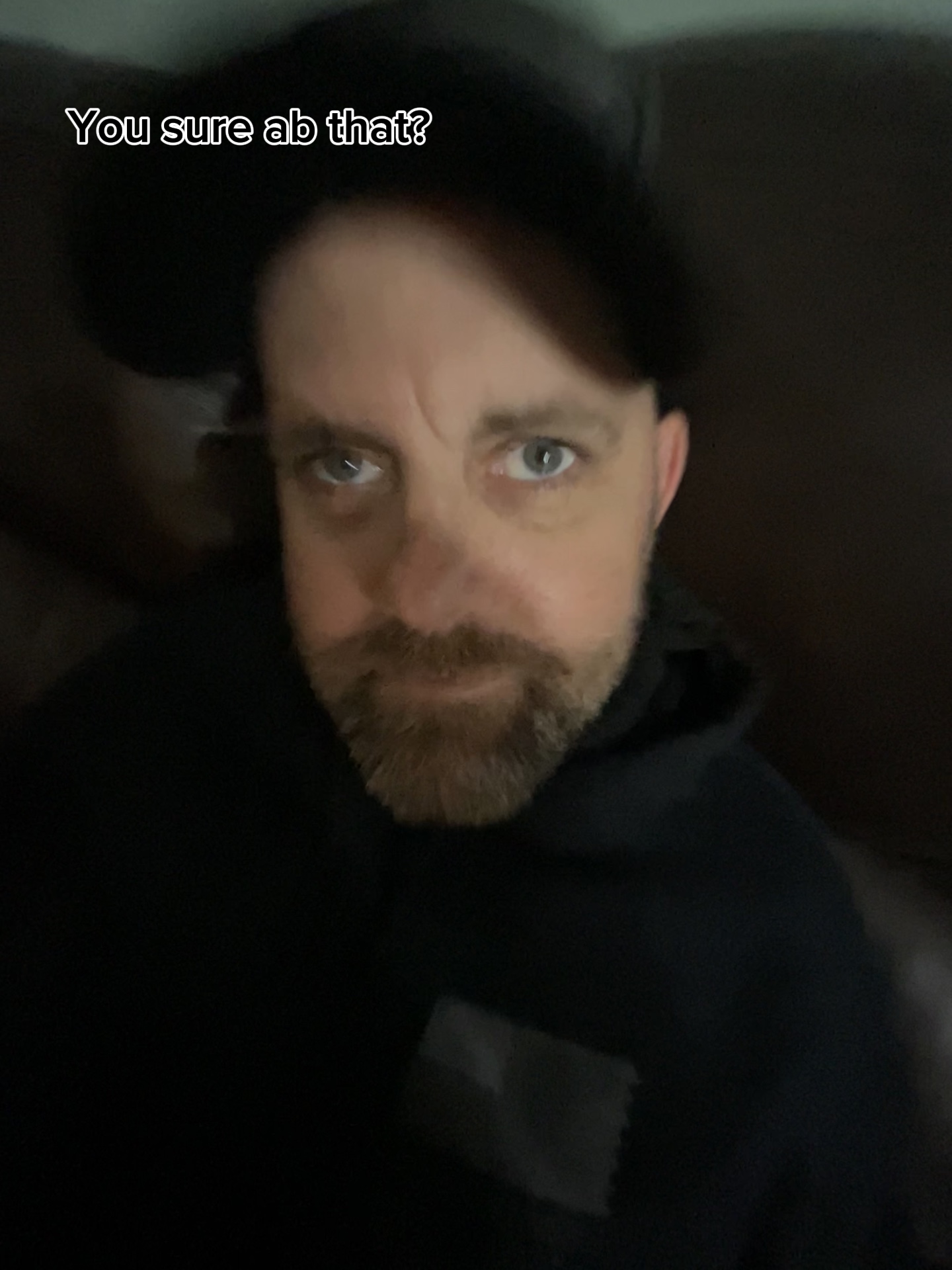 My dad is scary?