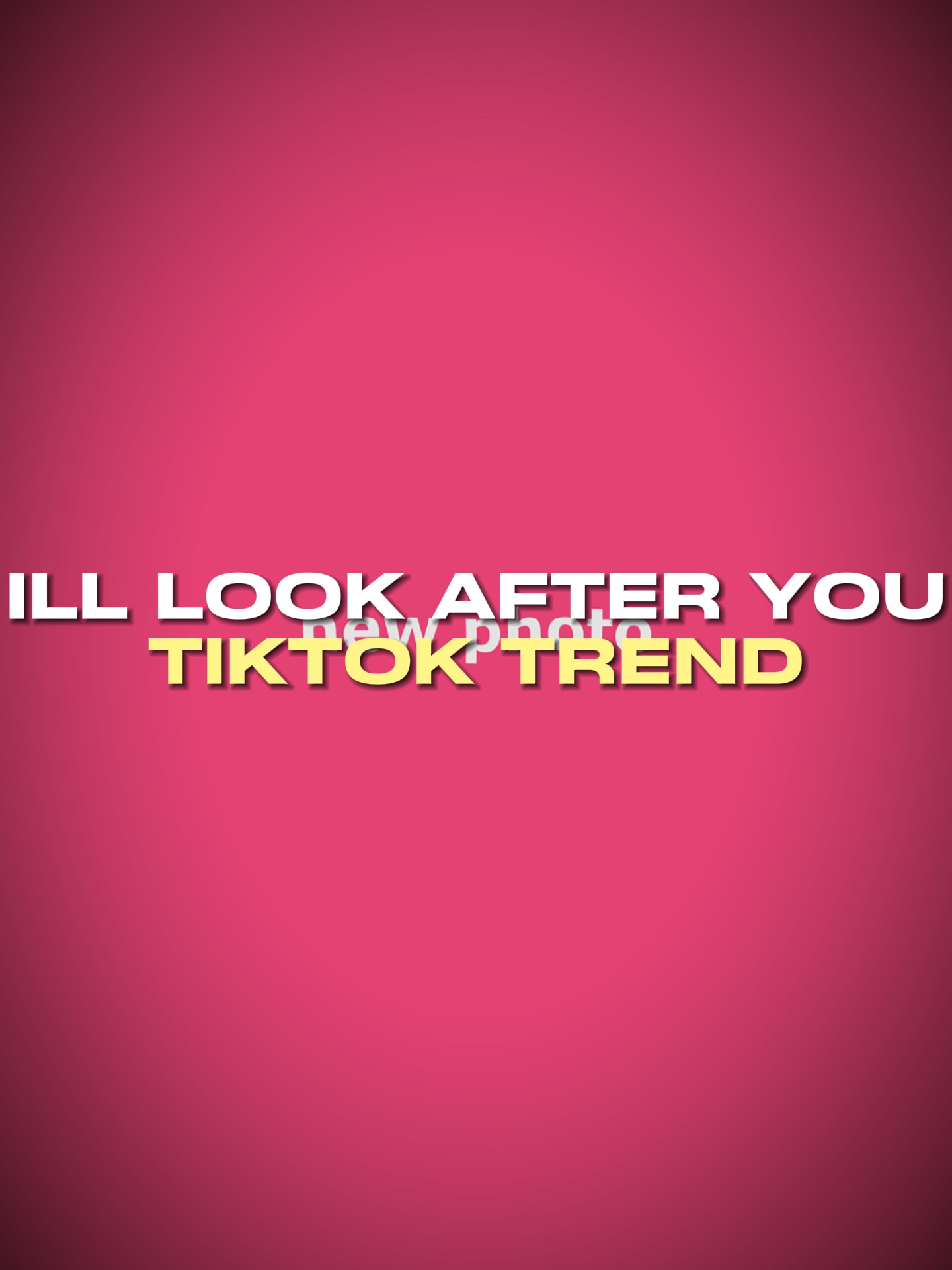 i’ll look after you