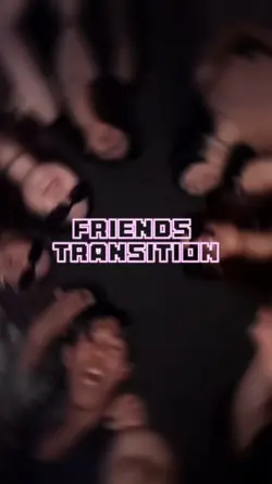 Friends transition
