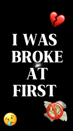I was broke β¦