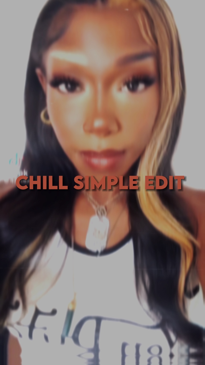 Chill simple edit 