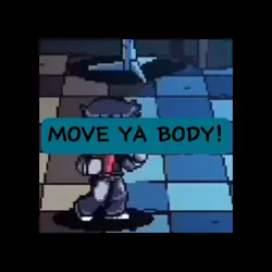 °Move ya body!!°