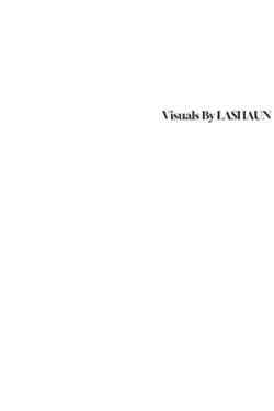 Visuals by Lashaun
