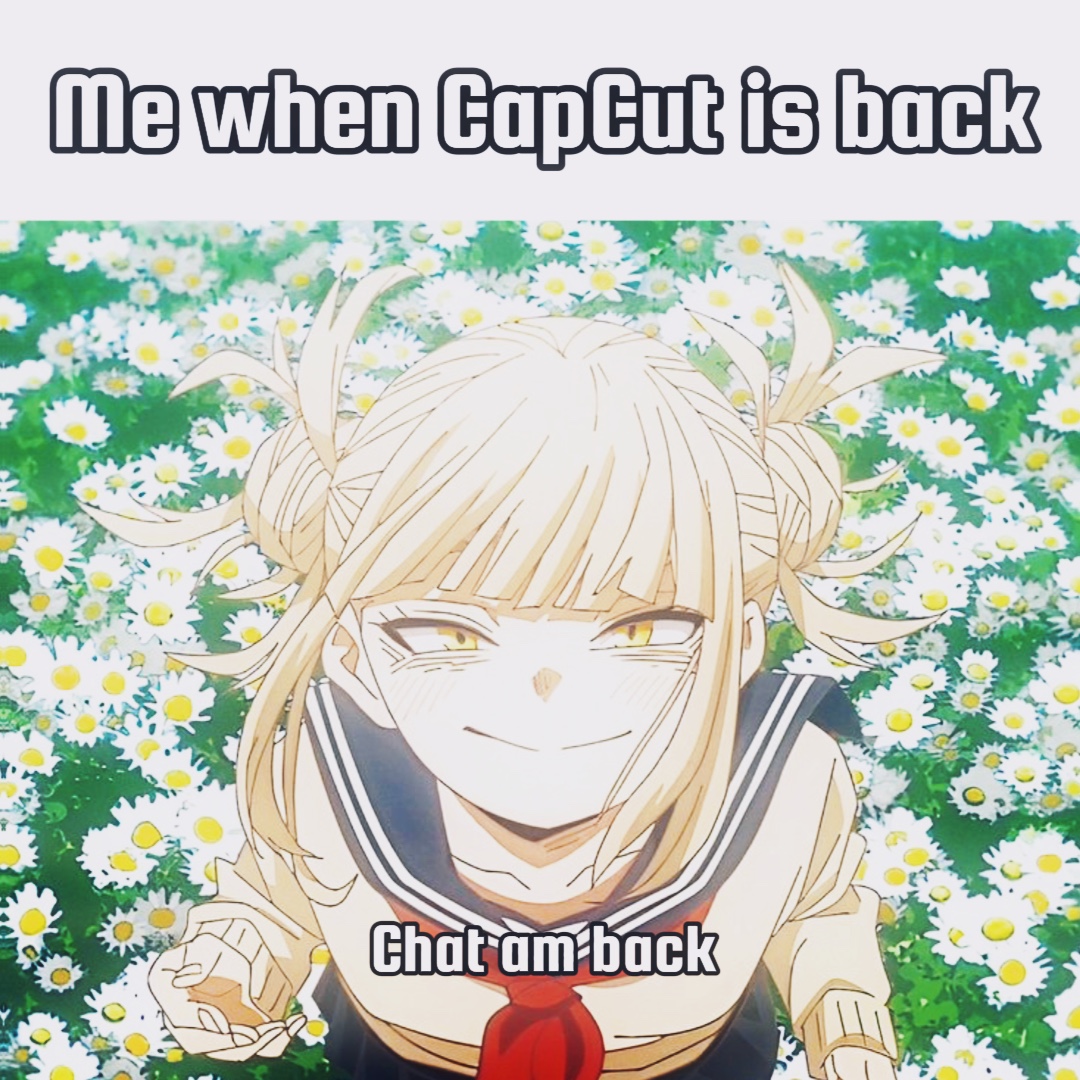 ¡CAPCUT HA VUELTO A TODOS!