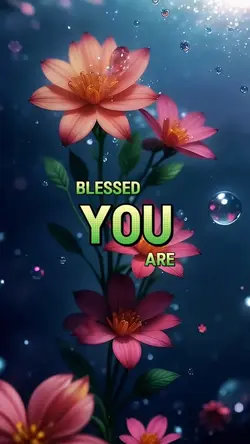 You’re blessed 