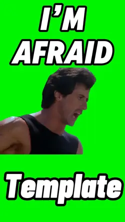 I’m Afraid