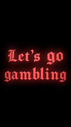 Letโs Go Gambling!