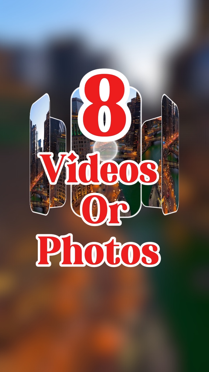 8 videos or photos 