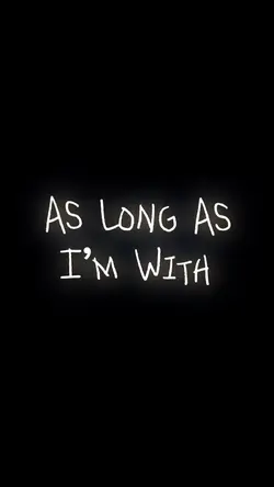 As Long As I’m